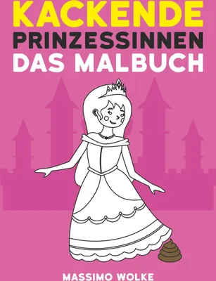 Produktbild von Kackende Prinzessinnen - Das Malbuch