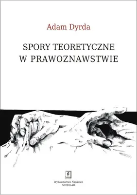 Produktbild von Spory teoretyczne w prawoznawstwie - Adam Dyrda (Buch auf Polnisch)