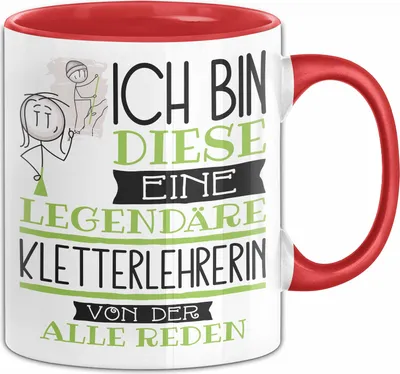 Produktbild von Kletterlehrerin Tasse Geschenk Ich Bin Diese Eine Legendäre Kletterlehrerin Von Der Alle Reden Geschenkidee Geburtstag Weihnachten (Rot)