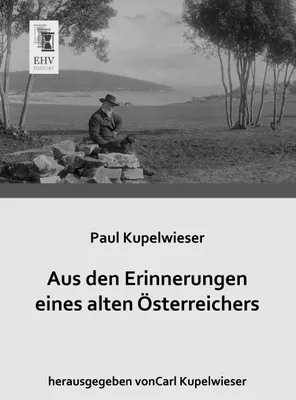 Produktbild von Aus den Erinnerungen eines alten Österreichers