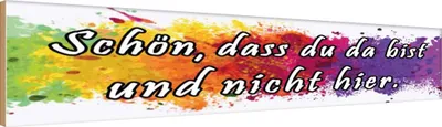 Produktbild von vianmo Holzschild 10x46 cm schön dass du da bist nicht hier Spruch Zitat