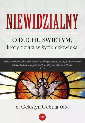 Image de Niewidzialny. O Duchu Świętym, który działa w życiu człowieka