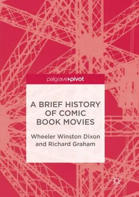 Produktbild von A Brief History of Comic Book Movies
