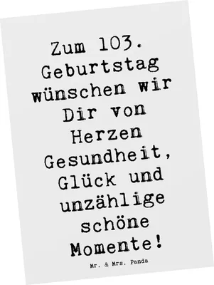 Produktbild von Mr. & Mrs. Panda Postkarte Spruch 103. Geburtstag - Weiß - Geschenk, Ansichtskarte, Dankbarkeit, bildkarte, Jubiläum feiern, Alter, Fotokarte, Lebensfreude, Grußkarte
