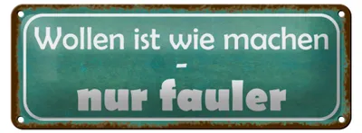 Produktbild von Blechschild Spruch 27x10cm wollen ist wie machen nur fauler Dekoration