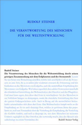 Produktbild von Die Verantwortung des Menschen für die Weltentwickelung durch seinen geistigen Zusammenhang mit dem Erdplaneten und der Sternenwelt