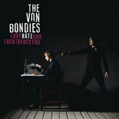 Immagine prodotto di Von Bondies, "Love, Hate And Then There's You"