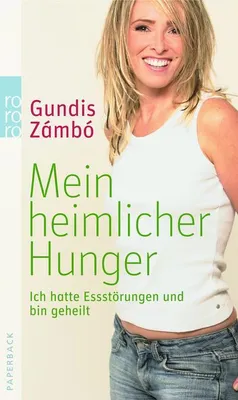 Produktbild von Mein heimlicher Hunger: Ich hatte Essstörungen und bin geheilt