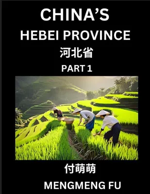 Produktbild von China's Hebei Province (Part 1)- Learn Chinese Characters, Words, Phrases with Chinese Names, Surnames and Geography