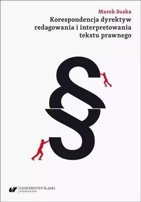 Image de Korespondencja dyrektyw redagowania i interpretowania tekstu prawnego Marek Suska