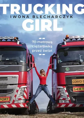 Produktbild von ISBN Trucking Girl 70-metrową ciężarówką przez świat, Polski, Broszurowa okładka, 320 stron(y)