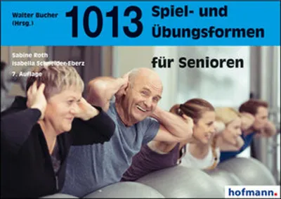 Produktbild von 1013 Spiel- und Übungsformen für Senioren