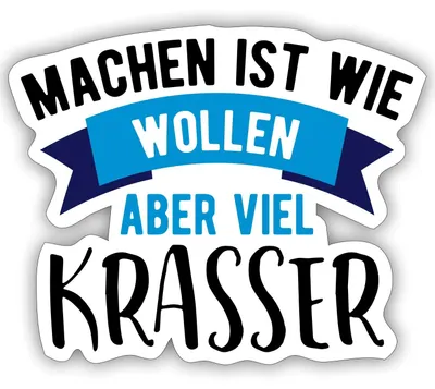 Produktbild von Spreadshirt Machen Ist Wie Wollen Aber Viel Krasser Sticker Aufkleber, 10 x 10 cm, Mattweiß