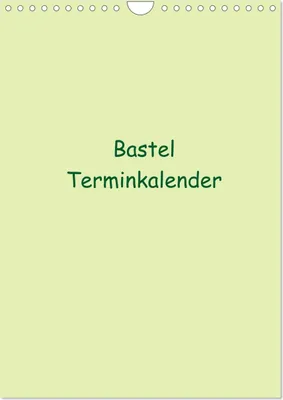 Produktbild von Bastel Terminkalender (Wandkalender 2025 DIN A4 hoch), CALVENDO Monatskalender