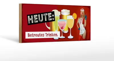 Produktbild von Holzschild Pinup 27x10cm heute betreutes Trinken