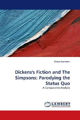 Produktbild von Dickens's Fiction and The Simpsons: Parodying the Status Quo