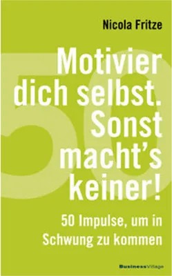 Produktbild von Motivier dich selbst. Sonst macht's keiner!