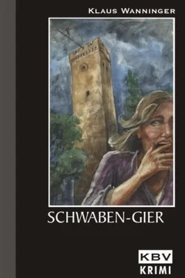 Obrázek produktu pro Wanninger, K: Schwaben-Gier