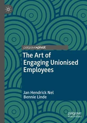 Obrázok produktu pre The Art of Engaging Unionised Employees