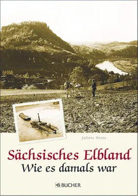 Produktbild von Sächsisches Elbland: Wie es damals war