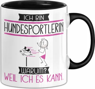 Produktbild von Hundesportlerin Tasse Geschenk Ich Bin Hundesportlerin Warum Weil Ich Es Kann Geschenkidee Geburtstag (Schwarz)