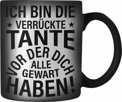 Produktbild von Trendation - Lustige Farbwechsel Zauber-Tasse für Beste Tante der Welt Geschenk Geburtstag Lustig - Ich Bin Die Tante Vor Der Dich Alle Gewarnt Haben (Schwarz)