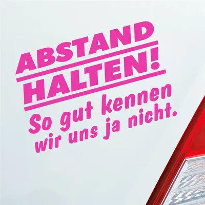 Produktbild von Auto Aufkleber Abstand Halten! So gut kennen wir uns ja nicht Car 14x10 cm Pink Sticker Heckscheibenaufkleber