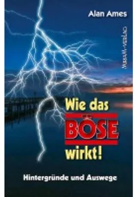 Image de Wie das Böse wirkt!: Hintergründe und Auswege