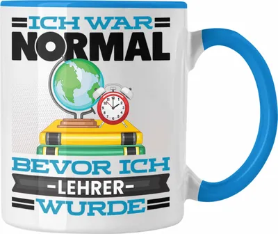 Produktbild von Trendation - Lehrer Tasse Geschenk Spruch für Klassenlehrer Ich War Normal Bevor Ich Lehrer Wurde Lustig Geschenkidee Gymnasium Realschule (Blau)