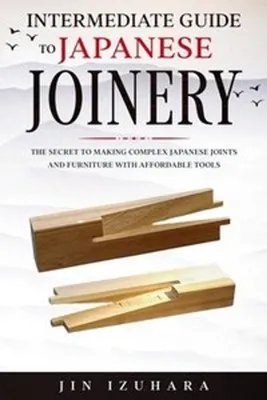 Produktbild von Intermediate Guide to Japanese Joinery