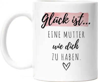 Produktbild von Glück Ist Eine Mutter Wie Dich Zu Haben Tasse Muttertag Geschenk Danke Sagen Beste Mama