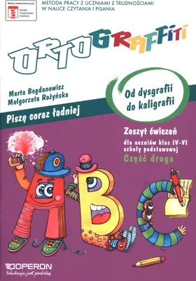 Image de Ortograffiti Pisze coraz ladniej Od dysgrafii do kaligrafii Zeszyt cwiczen Czesc 2 Szkola podstawowa klasa 4-6