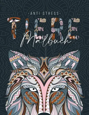 Produktbild von Ein Anti Stress Malbuch für Erwachsenen mit 50 Tieren Motive - Malbuch mit Mandalas zum Entspannen und Stress abbauen
