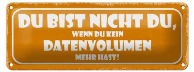 Produktbild von Blechschild Spruch 27x10cm du bist nicht du wenn du kein Dekoration