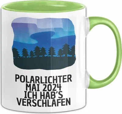 Produktbild von Polarlichter 2024 Tasse Geschenk Ich Hab's Verschlafen Polar-Lichter Polarlicht Heute Polarlichter (Grün)