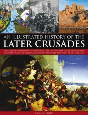 Obrázek produktu pro Illustrated History of the Later Crusades