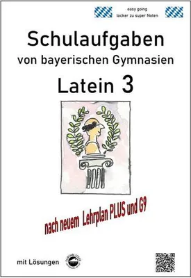 Produktbild von Latein 3 - Schulaufgaben (G9, LehrplanPLUS) von bayerischen Gymnasien mit Lösungen