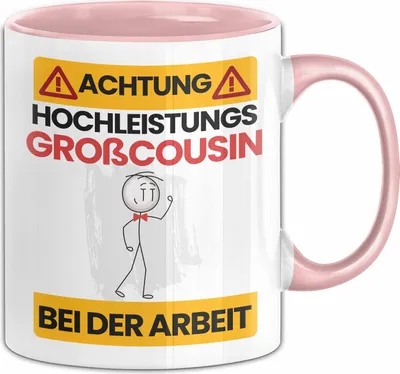 Produktbild von Großcousin Tasse Geschenk Lustiger Spruch Geschenkidee für Großcousin Achtung Hochleistungs Großcousin Bei Der Arbeit (Rosa)