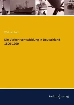 Produktbild von Die Verkehrsentwicklung in Deutschland 1800-1900