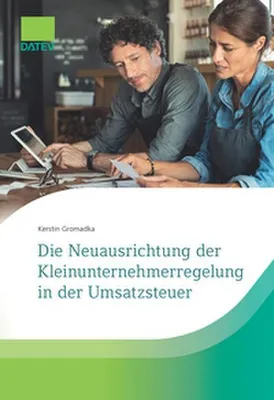Obrázok produktu pre Die Neuausrichtung der Kleinunternehmerregelung in der Umsatzsteuer