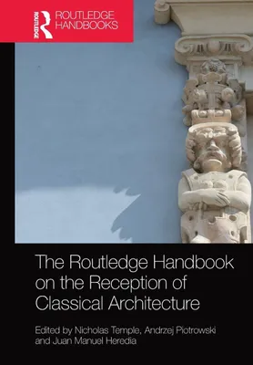 Produktbild von The Routledge Handbook on the Reception of Classical Architecture