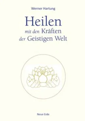Immagine prodotto di Heilen mit den Kräften der Geistigen Welt