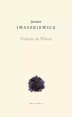 Immagine prodotto di Podróże do Włoch - Jarosław Iwaszkiewicz (Buch auf Polnisch)