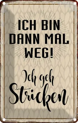 Produktbild von vianmo Blechschild 30x20 cm ich bin dann weg geh stricken Dekoration Spruch Zitat