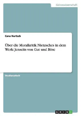Produktbild von Über die Moralkritik Nietzsches in dem Werk: Jenseits von Gut und Böse