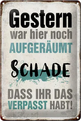Produktbild von Blechschild Spruch 20x30cm Gestern war hier noch aufgeräumt