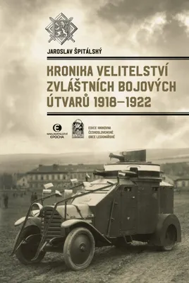 Zdjęcie produktu dla Kronika velitelství zvláštních bojových útvarů 1918-1922 (Špitálský Jaroslav)