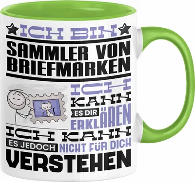 Produktbild von Sammler von Briefmarken Geschenk Kaffee-Tasse Geschenkidee für Sammler von Briefmarken Ich Bin Sammler von Briefmarken Ich Kann Es Dir Erklären Jedoch Nicht Für Dich Verstehen Spruch Lustig (Grün)