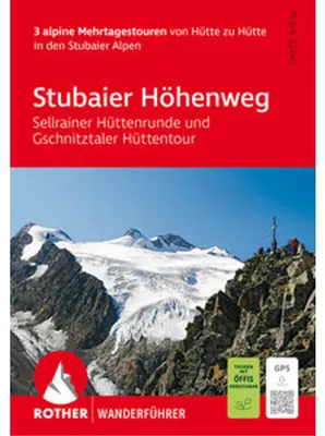 Obrázok produktu pre ROTHER Wanderführer Stubaier Höhenweg, Sellrainer Hüttenrunde, Gschnitztaler Hüttentour. 3 alpine Mehrtagestouren