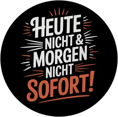 Produktbild von Heute Nicht Morgen Nicht Spruch Magnet mit Flaschenöffner